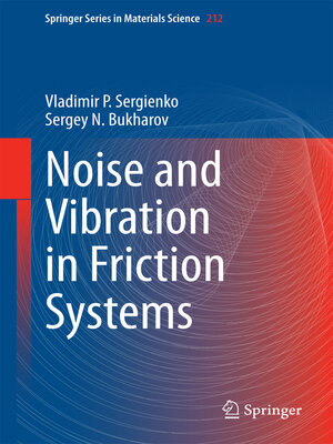 cover image of Noise and Vibration in Friction Systems
